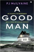 PJ McIlVaine in Conversation with her A GOOD MAN Protagonist, Brooks Anderson PJ McIlVaine in Conversation with her A GOOD MAN Protagonist, Brooks Anderson