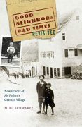 MY TWICE-TOLD TALE: WHY I WROTE GOOD NEIGHBORS, BAD TIMES REVISITED MY TWICE-TOLD TALE: WHY I WROTE GOOD NEIGHBORS, BAD TIMES REVISITED