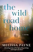 The Wild Road Home, Melissa Payne, EXCERPT The Wild Road Home, Melissa Payne, EXCERPT