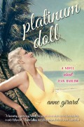 Platinum Doll: A Conversation with Anne Girard Platinum Doll: A Conversation with Anne Girard