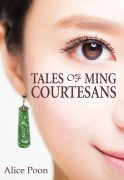 What Inspired Me to Write Tales of Ming Courtesans What Inspired Me to Write Tales of Ming Courtesans