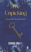 From PhD Research to Fiction: The Struggles and Opportunities of Compiling and Editing “The Unpicking” for Commercial Publication From PhD Research to Fiction: The Struggles and Opportunities of Compiling and Editing “The Unpicking” for Commercial Publication