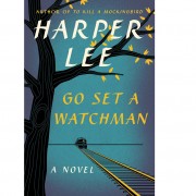 The Real Danger of Harper Lee’s New Novel The Real Danger of Harper Lee’s New Novel