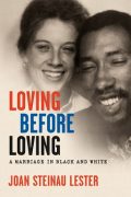 Writing Loving before Loving: A Marriage in Black and White Writing Loving before Loving: A Marriage in Black and White