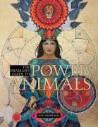 The Shaman’s Guide to Power Animals The Shaman’s Guide to Power Animals