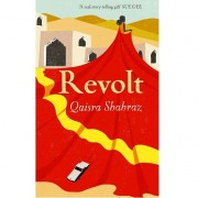 Revolt by Qaisra Shahraz, Released October 7, 2013 Revolt by Qaisra Shahraz, Released October 7, 2013