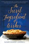 The Secret Ingredient of Wishes: A Conversation with Susan Bishop Crispell The Secret Ingredient of Wishes: A Conversation with Susan Bishop Crispell